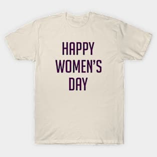 Happy Women's Day gift T-Shirt